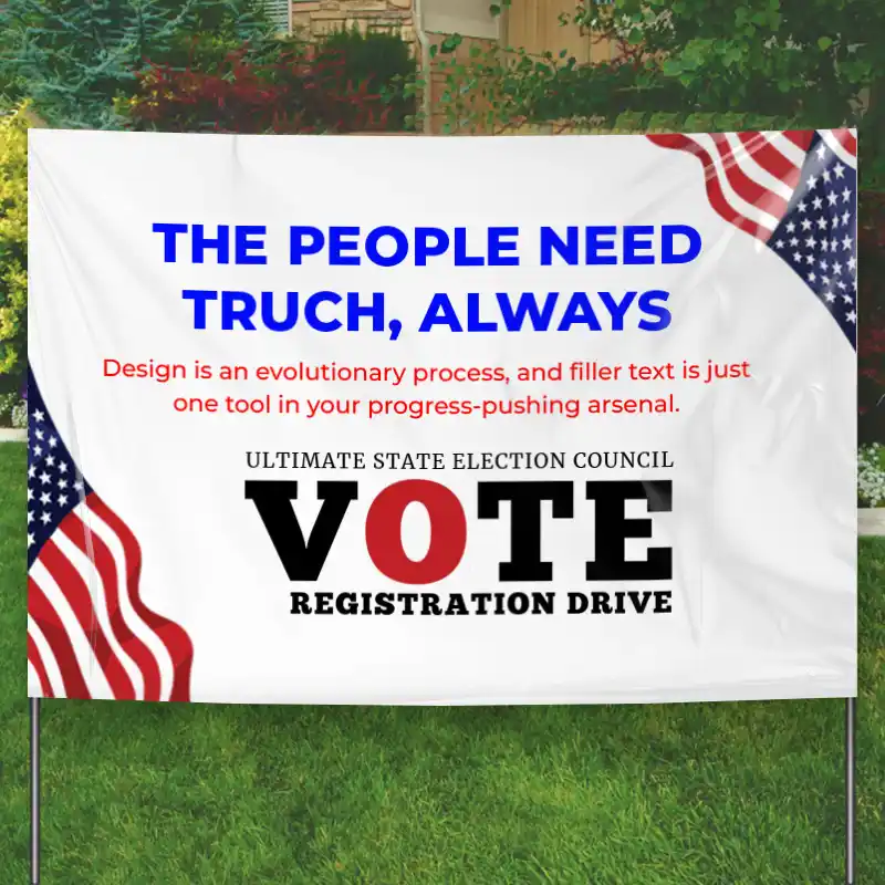 Custom Printed Political Poly Bag Signs on High Quality Materials 2 Custom Printed Political Poly Bag Signs on High Quality Materials 2